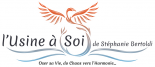 L'Usine A Soi de Stéphanie Bertoldi psychothérapie (pratiques hors du cadre réglementé)